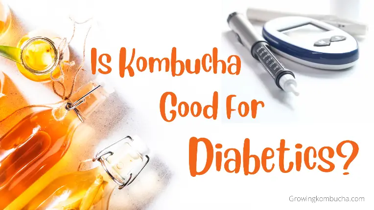 Kombucha & Diabetes: Is Kombucha Good For Diabetics?