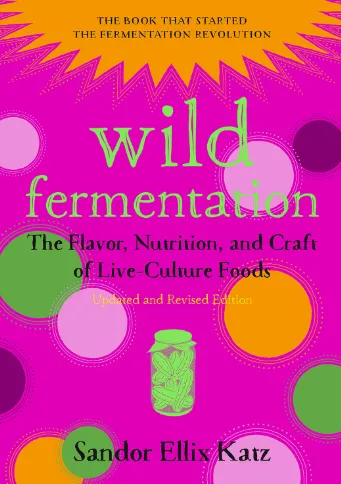 Wild fermentaion by Sandor Kantz