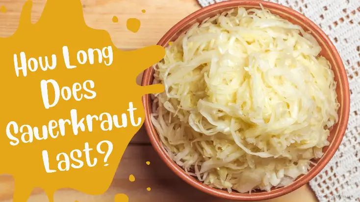 How long does sauerkraut last