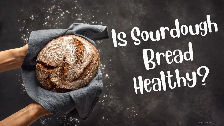 is sourdough bread healthy